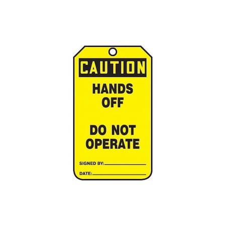 Accuform Safety Tags, CAUTION HANDS OFF DO NOT OPERATE, 5.75in x 3.25in, RP-Plastic, 25PK MDT648PTP